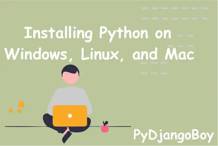 How to Install Python on Windows, Linux, and Mac